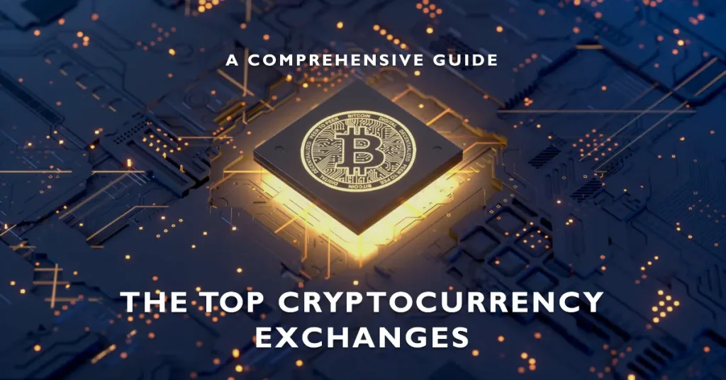in Image printed as The Top Cryptocurrency Exchanges: A Comprehensive Guide.